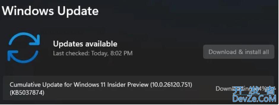 Win11 Dev 26120.751更新补丁KB5037874发布(附更新修复汇总)